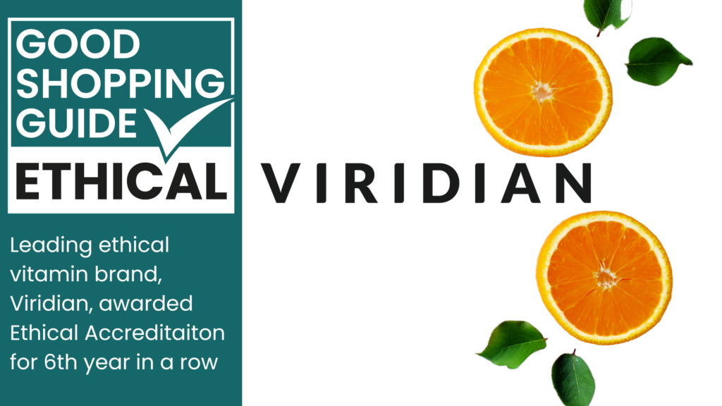 Leading ethical vitamin brand, Viridian, awarded Ethical Accreditation for 6th year in a row