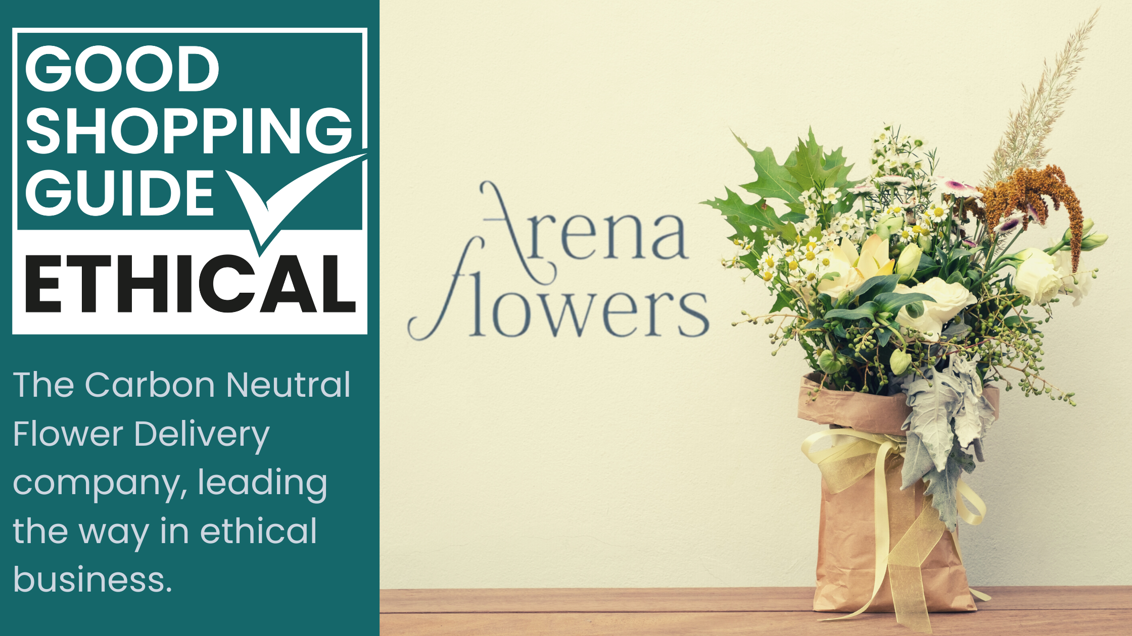 Arena Flowers, the Carbon Neutral Flower Delivery company, leading the way in ethical business.