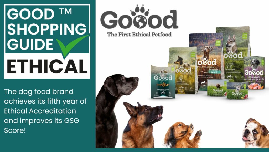 Great news for Goood as the dog food brand is awarded Ethical Accreditation for yet another year!