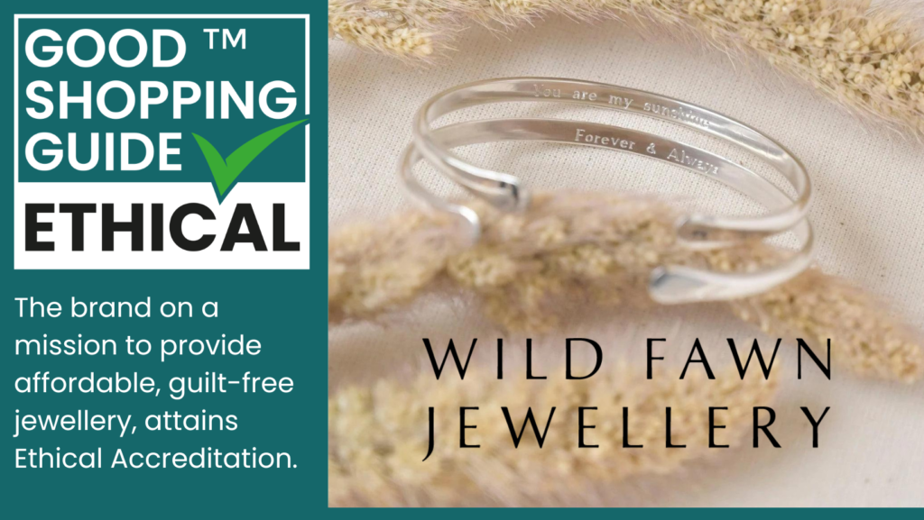 Wild Fawn Jewellery joins growing list of Ethical Accreditation members.