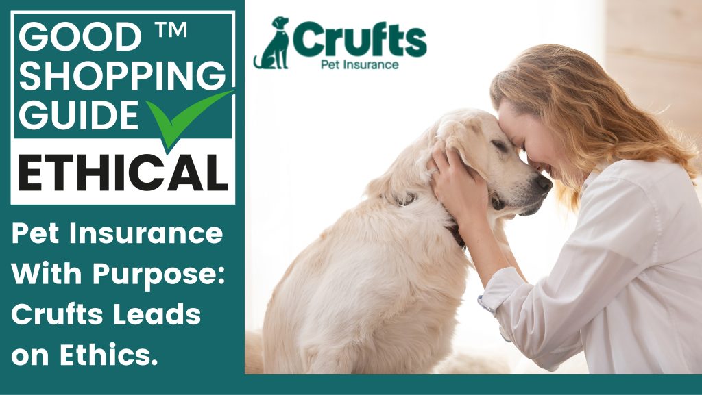 Crufts Recognised as an Ethical Leader in Pet Insurance